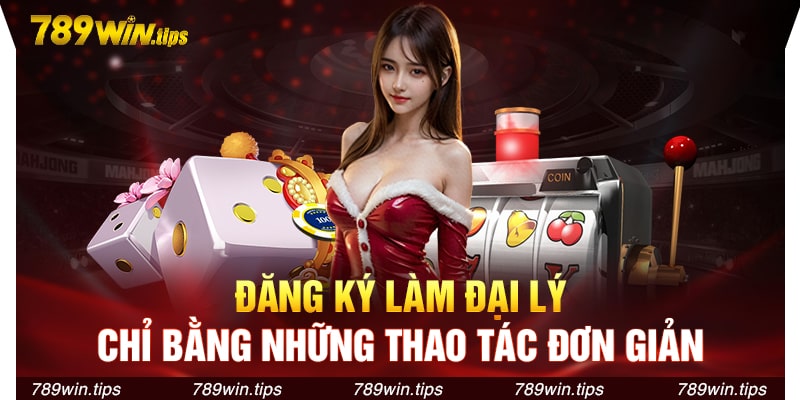 Đăng ký làm đại lý thông qua nhiều thao tác đơn giản